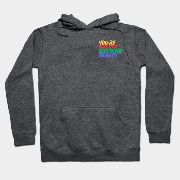 You're Pretty Sleeping Beauty (Mood Colors) - Pocket ver. Hoodie by Mood Threads